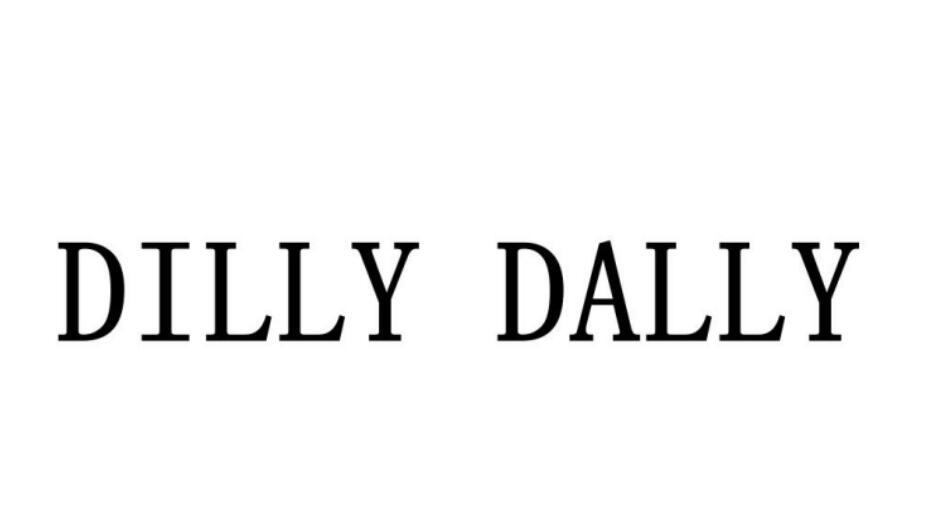 DILLY DALLY