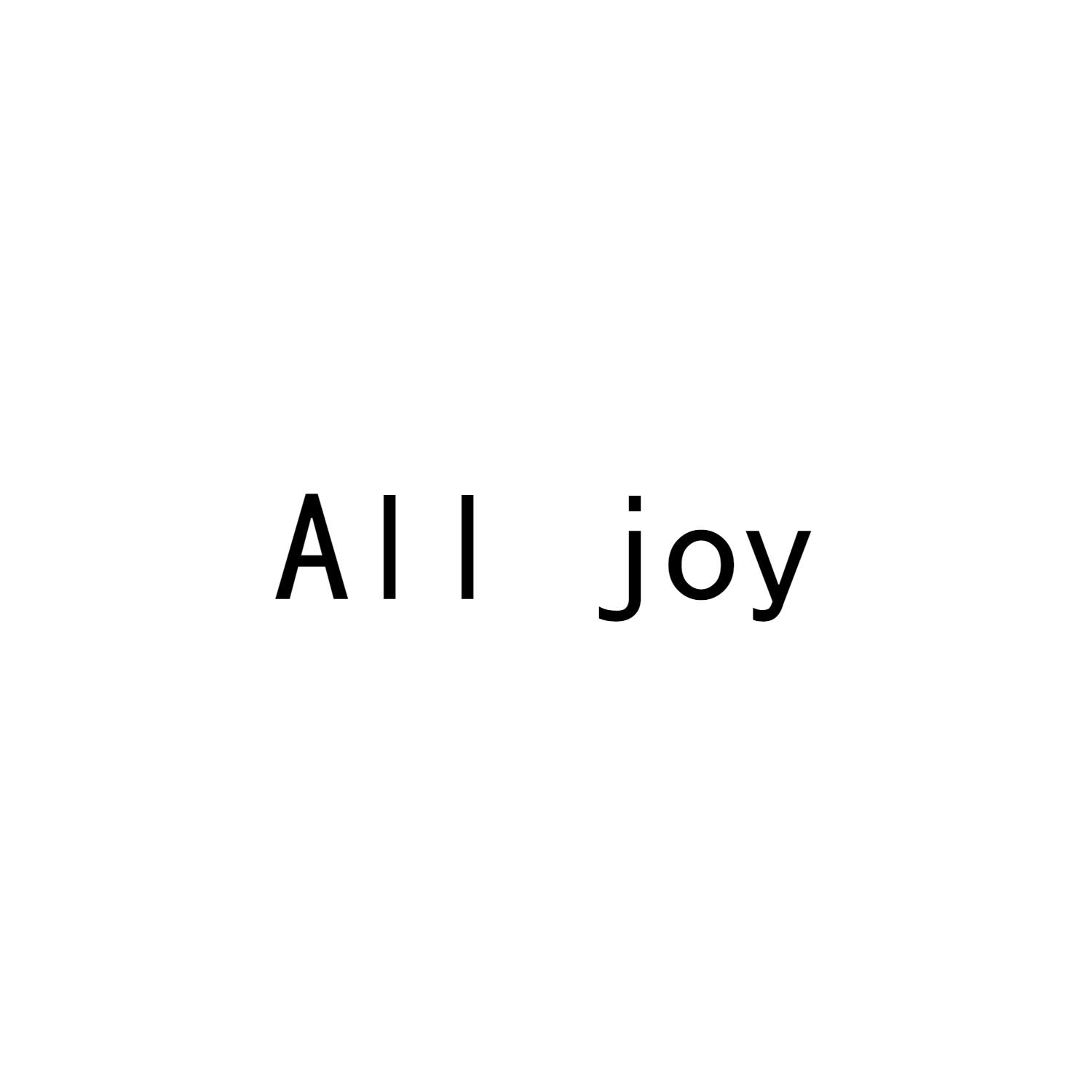 ALL JOY