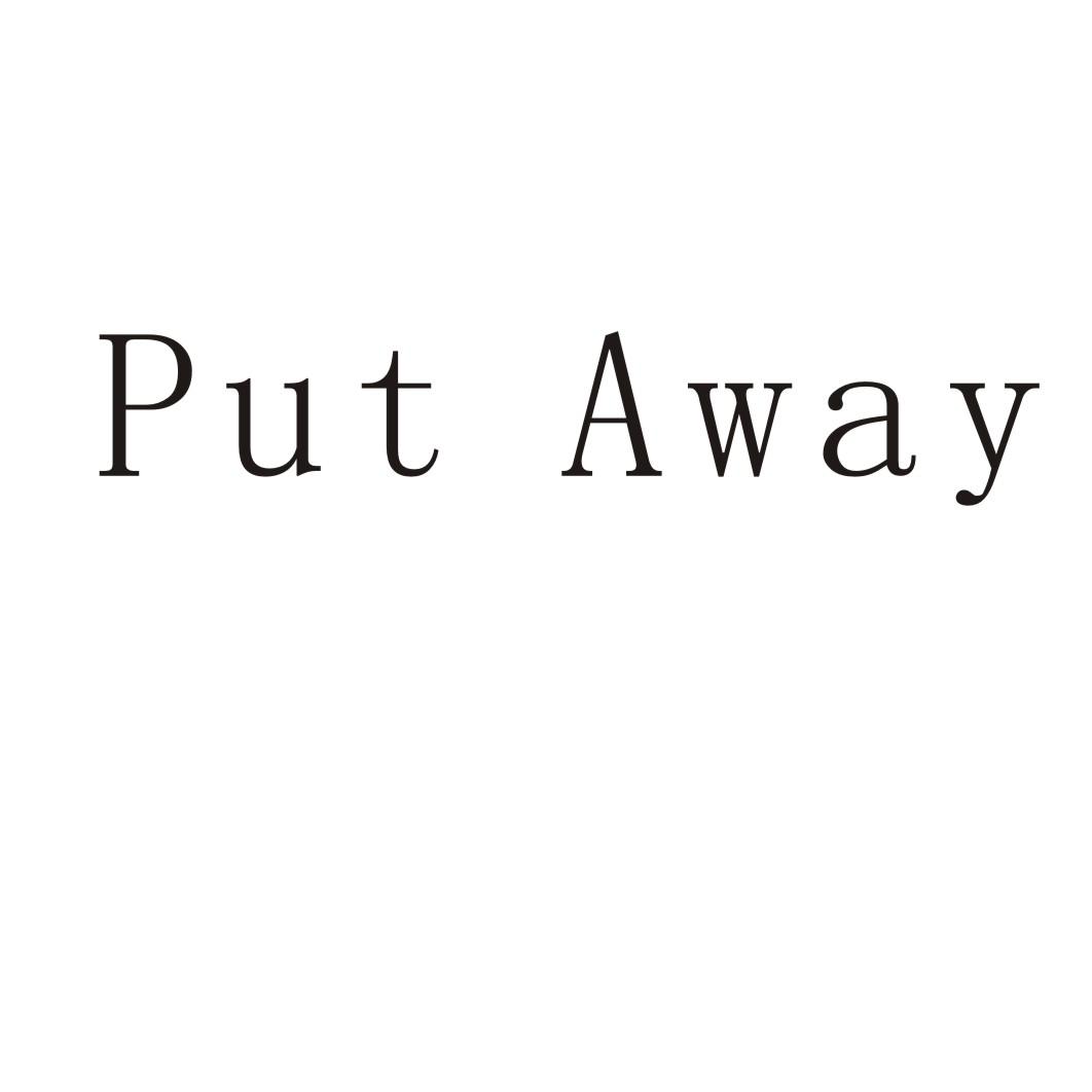 PUT AWAY